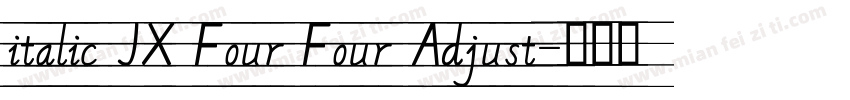 italic JX Four Four Adjust字体转换